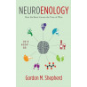 Neuroenology, How the Brain Creates the Taste of Wine (Anglais)