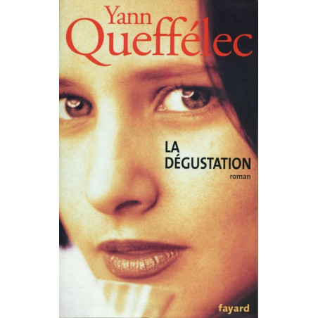 La dégustation 1973-1974 (French edition) By Yann Queffélec Fayard