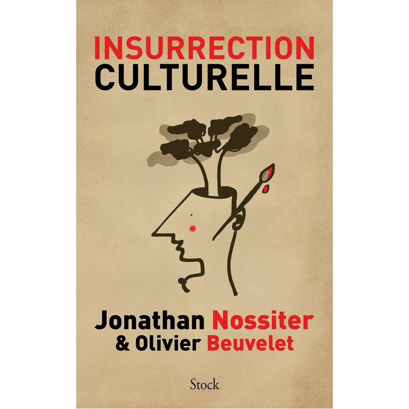 Insurrection culturelle (French edition) by Olivier Beuvelet, Jonathan Nossiter