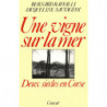 Une vigne sur la mer : deux siècles en Corse (French Edition) by Bernard Raffalli, Jacqueline Sauvageot