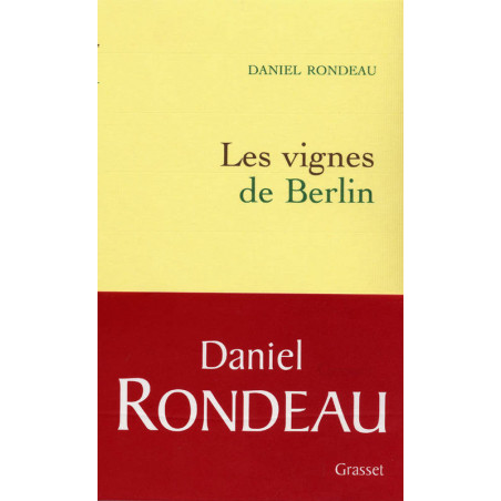 Les vignes de Berlin (French novel) by Daniel Rondeau