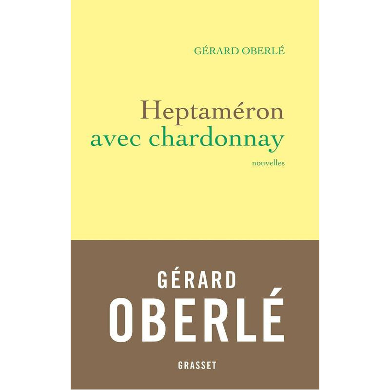 Heptaméron avec Chardonnay by Gérard Oberlé (french edition) | Grasset