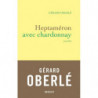 Heptaméron avec Chardonnay by Gérard Oberlé (french edition) | Grasset