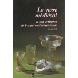 "The Medieval Glass and its Craftsmanship in the Mediterranean region of France by Danièle Foy | CNRS"