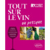 Tout sur le vin ou presque de l’Académie Vins et Spiritueux (french edition)