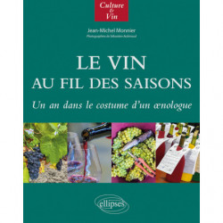Le vin au fil des saisons | Jean-Michel Monnier, Sebastien Aubinaud