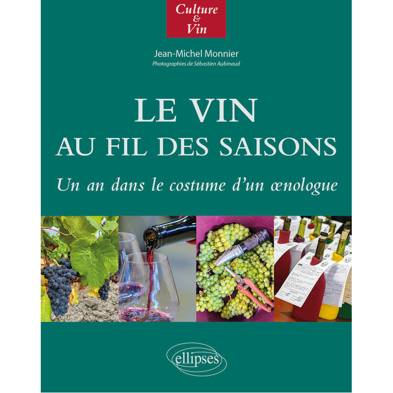 The Wine Throughout the Seasons | Jean-Michel Monnier, Sebastien Aubinaud