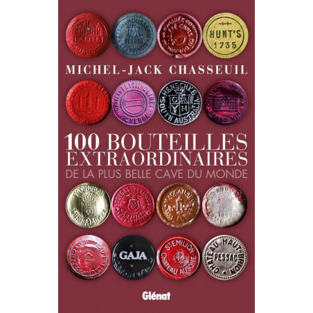100 extraordinary bottles | Michel-Jack Chasseuil