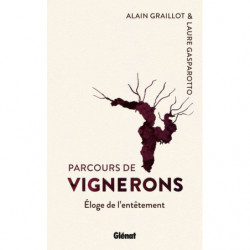 Parcours de vignerons | Laure Gasparotto, Alain Graillot