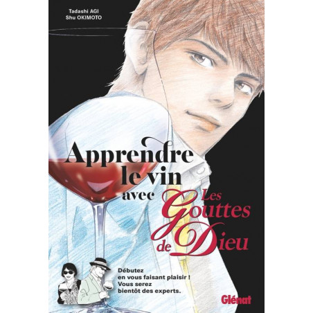 Apprendre le vin avec "Les Gouttes de Dieu" de Tadashi Agi, Shu Okimoto (French edition)