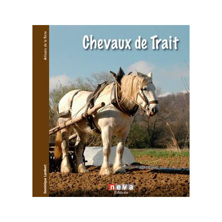 Chevaux de trait : le passé a de l'avenir (French edition) by Dominique Lambert | Neva Editions