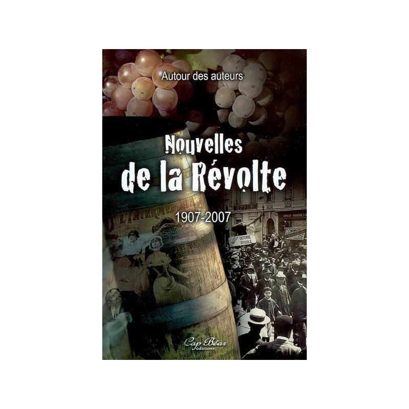 Nouvelles De La Révolte 1907 - 2007 : Anthologie | Autour Des Auteurs