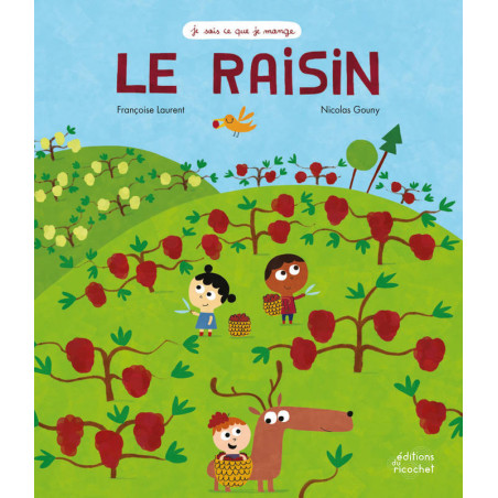 Le raisin - Les secrets de la vigne ! - Françoise Laurent (french edition)