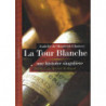 La Tour Blanche - Une Histoire Singulière (French edition) by Isabelle Montvert-Chaussy | Elytis