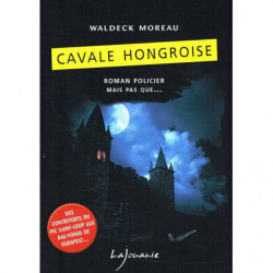 Cavale Hongroise | Waldeck Moreau