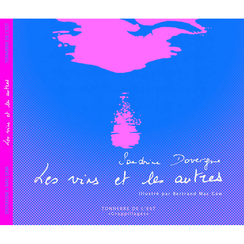 Les vins et les autres – Une aventure entre vin et mer (in french) by Sandrine Dovergne & Bertrand Mac Gaw