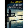 Du poison dans les veines, Une enquête de Léa Ribaucourt (French edition) by Alfred Lenglet | Calmann-Lévy