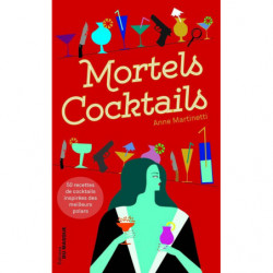 Mortels cocktails | Anne Martinetti