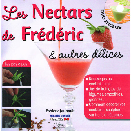 Les Nectars de Frédéric & autres délices DVD inclus (French Edition) by Frédéric Jaunault