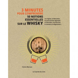 3 Minutes to Understand 50 Essential Notions About Whisky | Charles Maclean