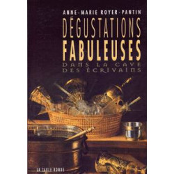 Dégustations fabuleuses | Anne-Marie Royer-Pantin