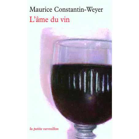 L'Âme du vin de Maurice Constantin-Weyer (French edition)