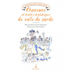 Chansons et textes drolatiques de salle de garde | Pierre-Louis Choukroun