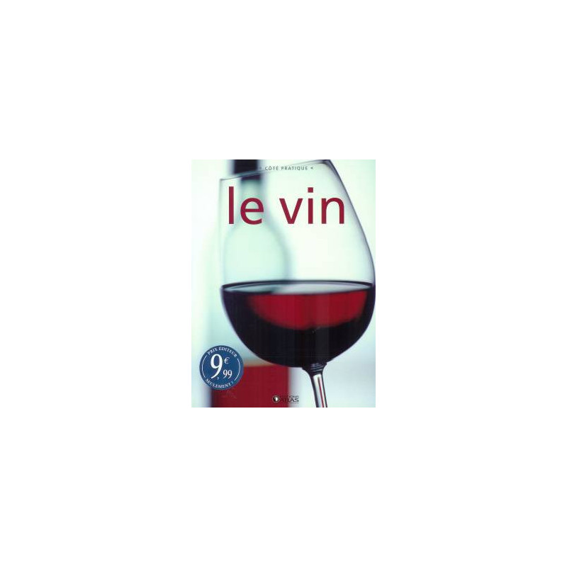 Le Vin – Guide complet pour comprendre et déguster le vin (french edition)