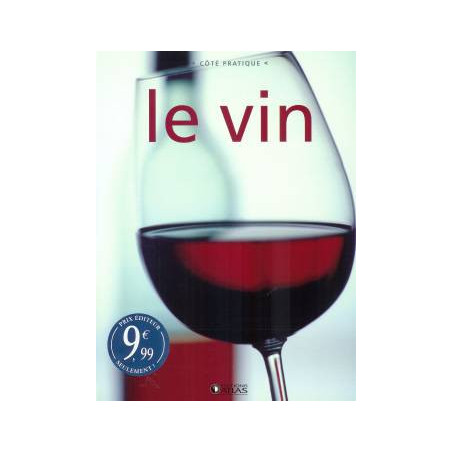 Le Vin – Guide complet pour comprendre et déguster le vin (french edition)