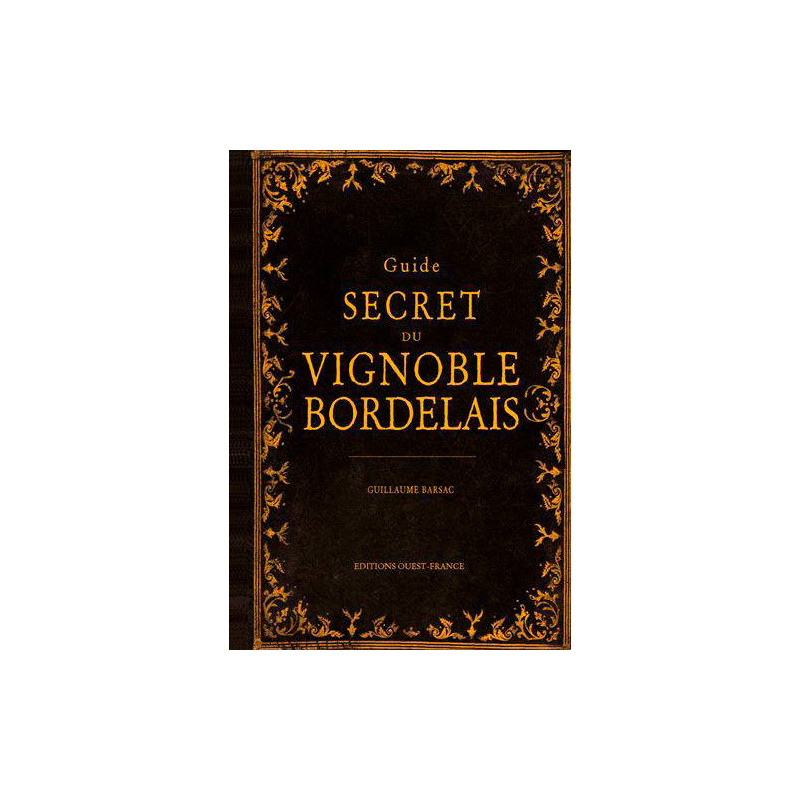 Guide secret du vignoble bordelais | Guillaume Barsac