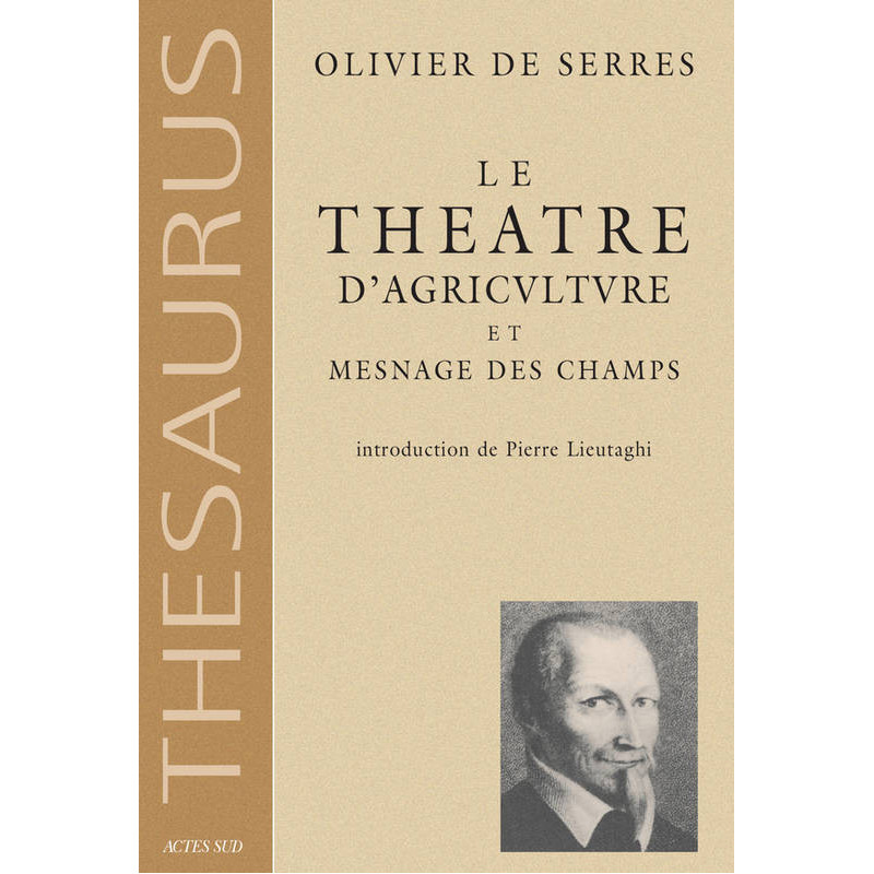 Le Théâtre d'agriculture et mesnage des champs (French edition) by Olivier de Serres