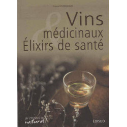 Vins médicinaux & élixirs de santé (French edition) by Lionel Clergeaud | Edisud