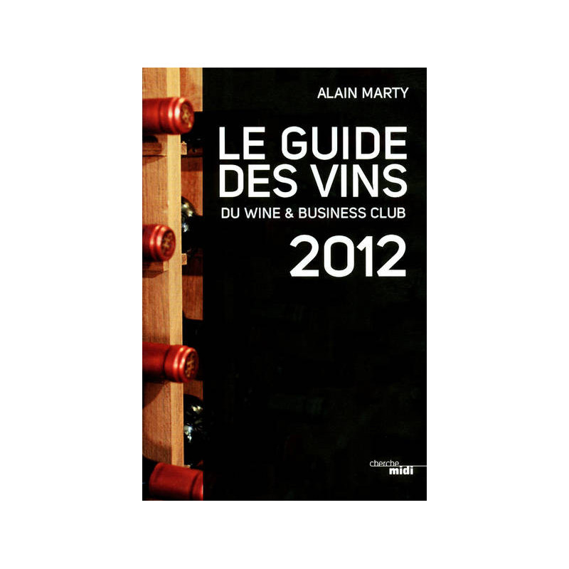 Le guide des vins 2012 | Alain Marty