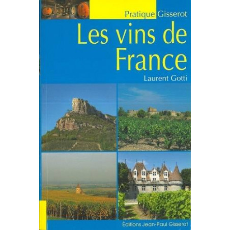 The wines of France by Laurent Gotti | Gisserot