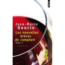 Tome 1 - Les Nouvelles Brèves de comptoir (Tome 1) | Jean-Marie Gourio