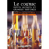 Cognac, Little Secrets and Great Stories: A Guide for the Curious Enthusiast (French Edition)