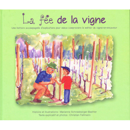 The Vineyard Fairy - A story accompanied by explanations to better understand the profession of winemaker-cellarer (in French)