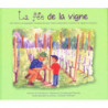 The Vineyard Fairy - A story accompanied by explanations to better understand the profession of winemaker-cellarer (in French)