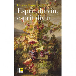 Esprit du vin, esprit divin | Olivier Bauer, Collectif