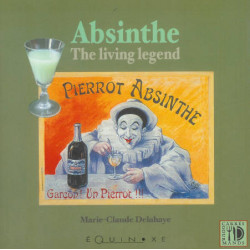Absinthe, the living legend | Marie-Claude Delahaye