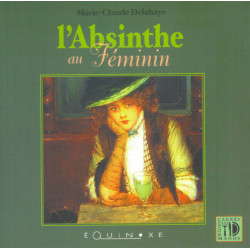 L'absinthe au féminin | Marie-Claude Delahaye