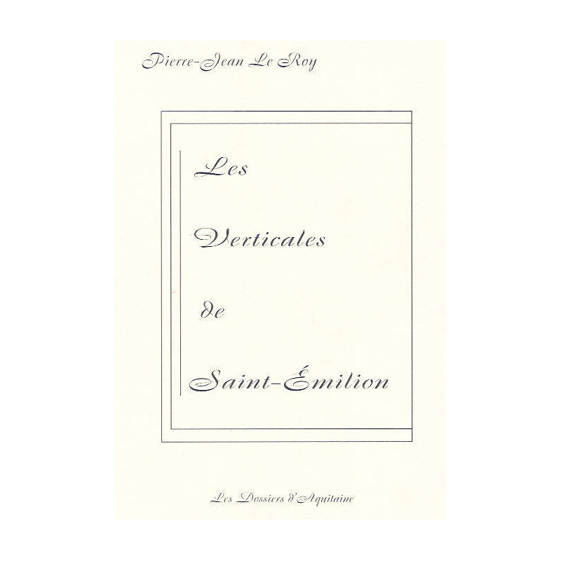 The Verticales of St. Emilion | Pierre-Jean Le Roy