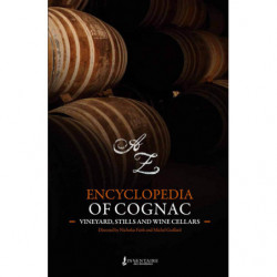 Encyclopedia of Cognac : Vineyards, Stills & Wine Cellars | Nicholas Faith & Michel Guillard