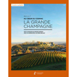 The Grande Champagne at the Heart of Cognac from A to Z (French edition)