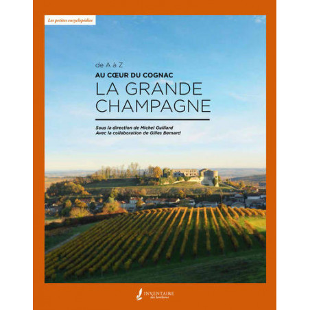 The Grande Champagne at the Heart of Cognac from A to Z (French edition)