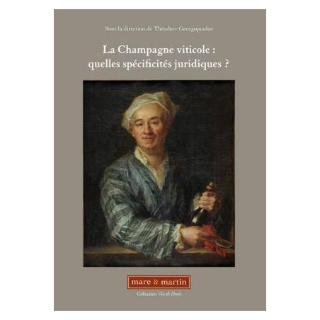 The Legal Specificities of the Champagne Wine Region By Theodore Georgopoulos | Mare & Martin