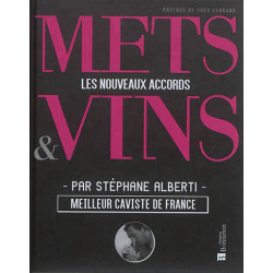 Mets et Vins, les nouveaux accords | Stephane alberti