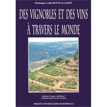 Vineyards and Wines Around the World | Alain Huetz