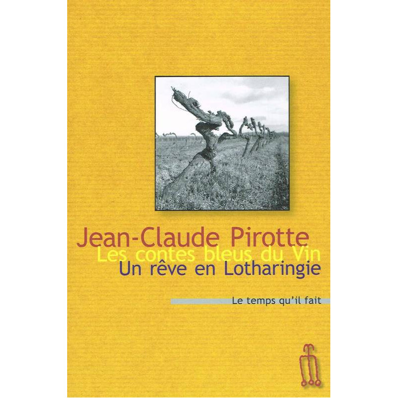 The Blue Tales of Wine by Jean-Claude Pirotte - Chronicles and Poetry (French Edition)