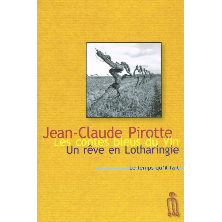 The Blue Tales of Wine by Jean-Claude Pirotte - Chronicles and Poetry (French Edition)